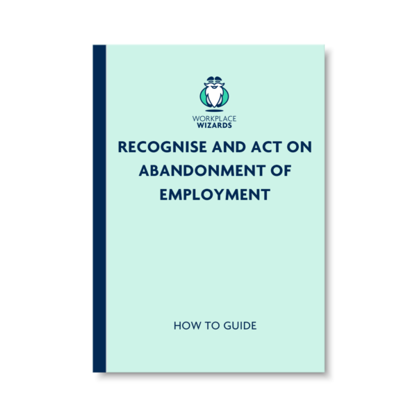 HOW TO RECOGNISE AND ACT ON ABANDONMENT OF EMPLOYMENT FREE