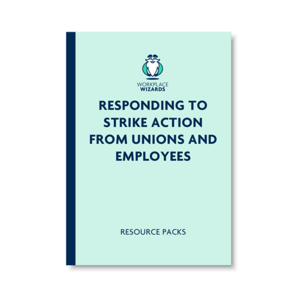 RESPONDING TO STRIKE ACTION FROM UNIONS AND EMPLOYEES