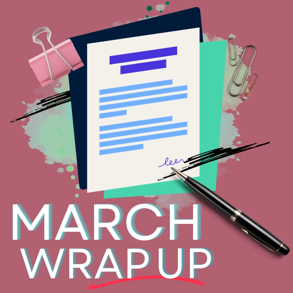 March Wrap Up